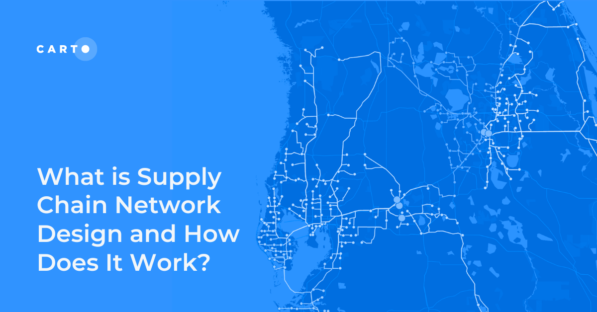 What is Supply Chain Network Design and How Does It Work?